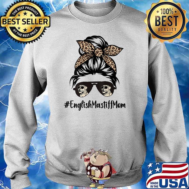 English Mastiff Mom Life Messy Bun Hair Leopard Bandana T-Shirt Sweater