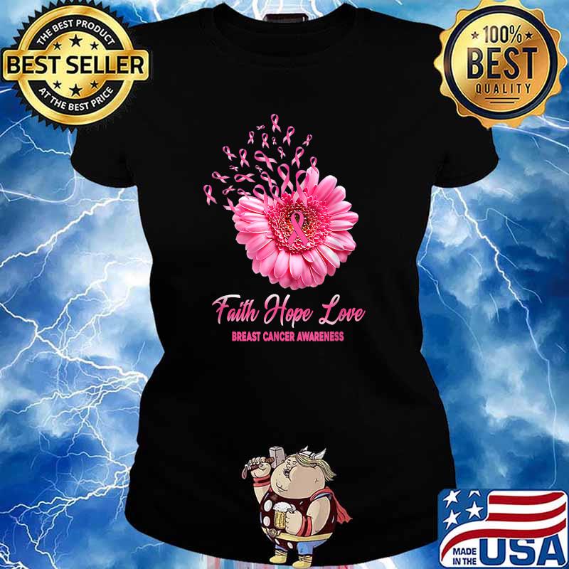 Faith Hope Love Breast Cancer Awareness Flower T-Shirt Ladies tee