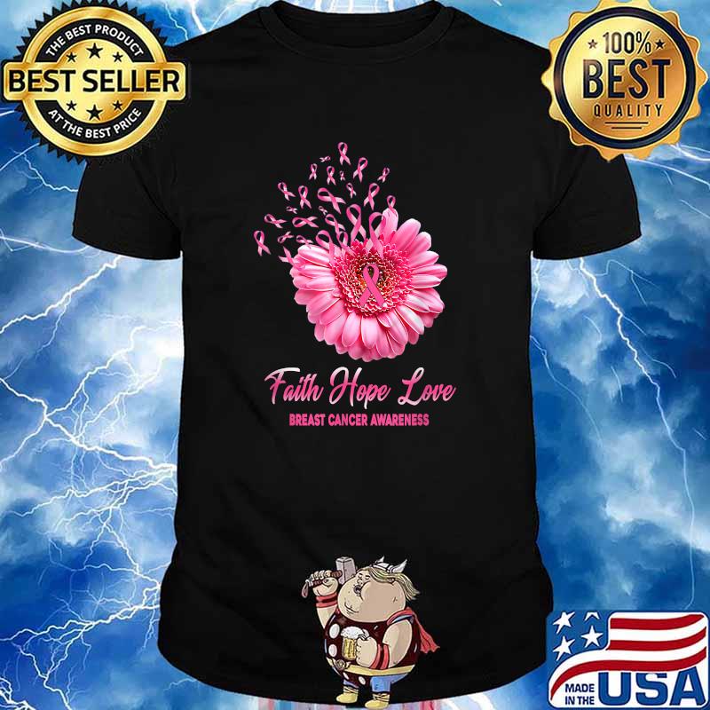 Faith Hope Love Breast Cancer Awareness Flower T-Shirt