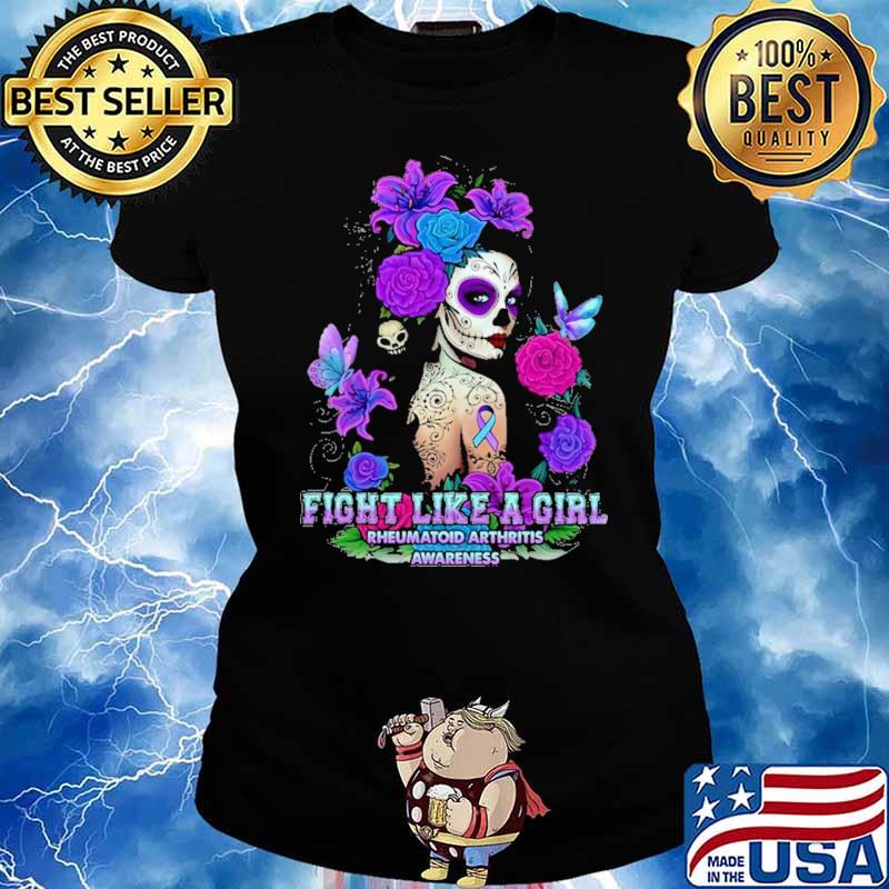 Fight Like A Girl Rheumatoid Arthritis Awareness Skull Flower Shirt Ladies tee