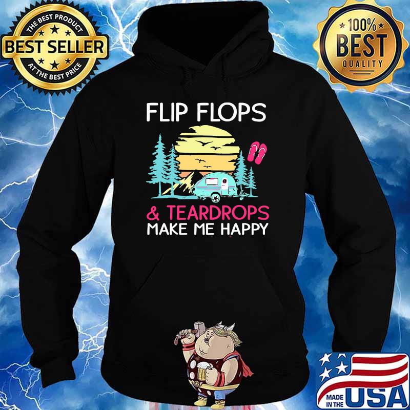 Flip flops and teardrops make me happy camping vintage s Hoodie