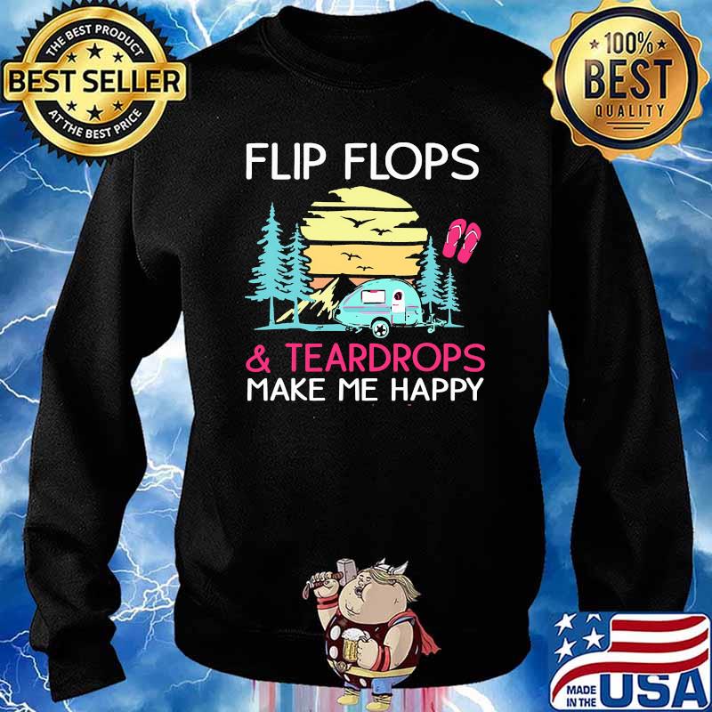 Flip flops and teardrops make me happy camping vintage s Sweater