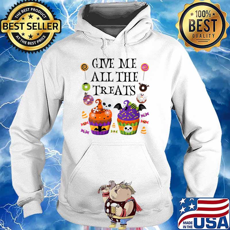 Halloween Cupcake Give Me All The Treats T-Shirt Hoodie