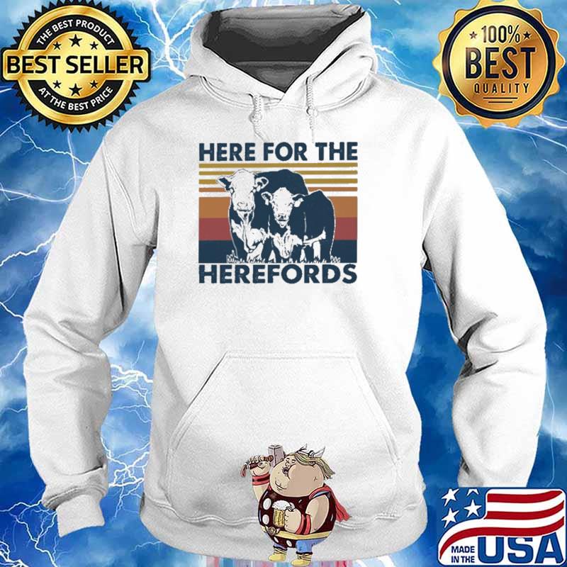 Here For The Herefords Cow Vintage Shirt Hoodie
