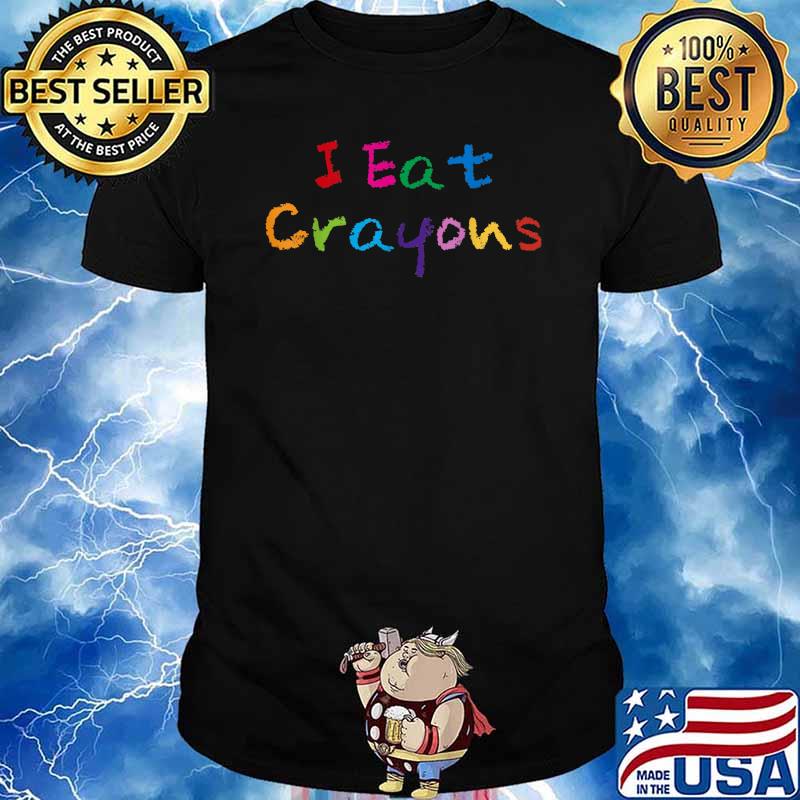 I Eat Crayons T-Shirt