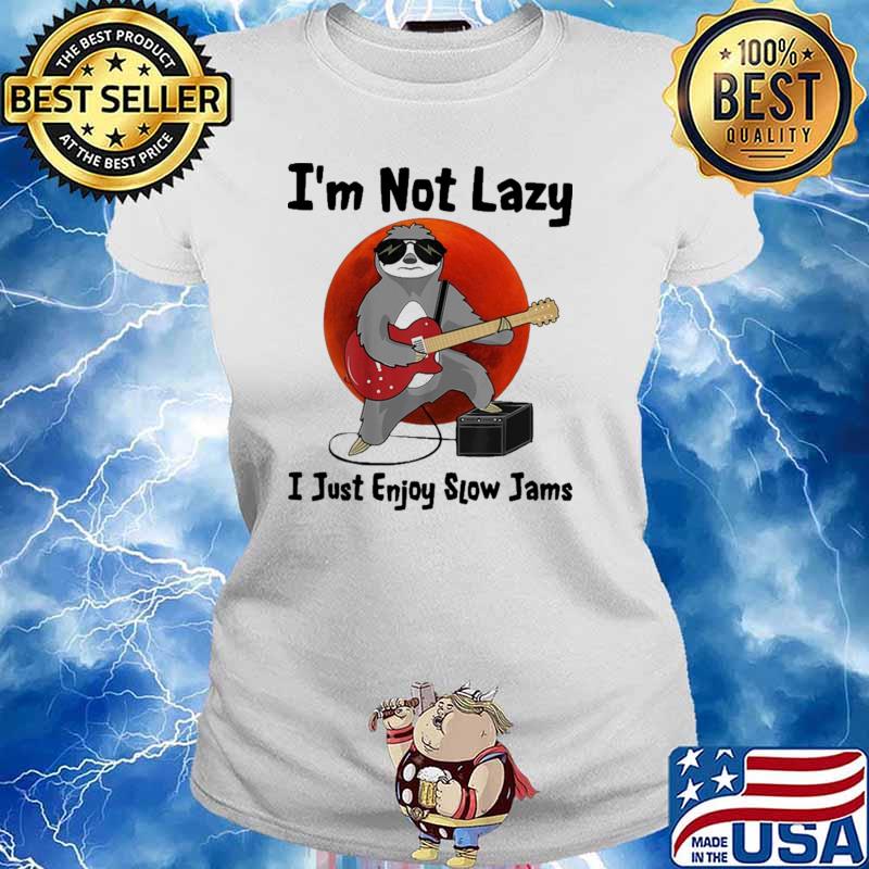 I'm Not Lady I Just Enjoy Slow Jams Sloth Blood Moon Shirt Ladies tee