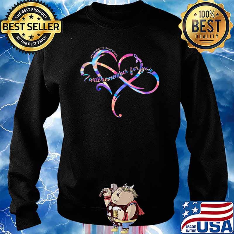 I Will Remember For You Alzheimer's Awareness Shirt Sweater