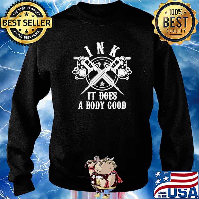 INK It Does A Body Good Shirt Sweater