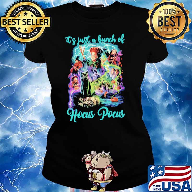 It's Just A Bunch Of Hocus Pocus Witch Shirt Ladies tee