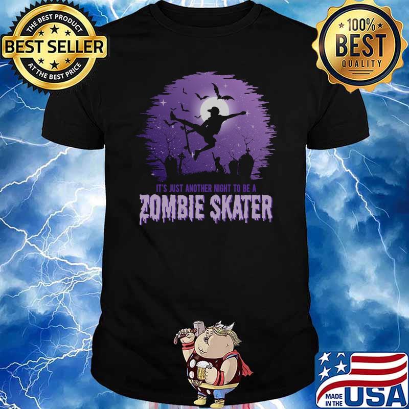 Its Just Another Night To Be A Zombie Skater Halloween T-Shirt