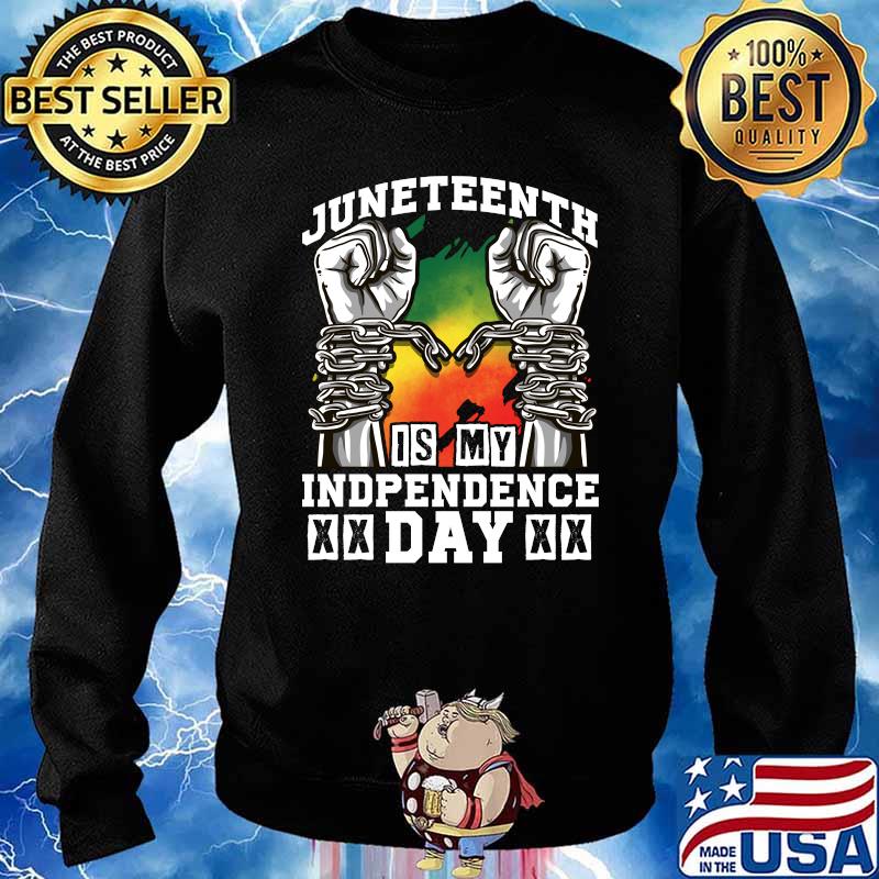 Juneteenth Inspired Black Independence Day Related Break Cha T-Shirt Sweater