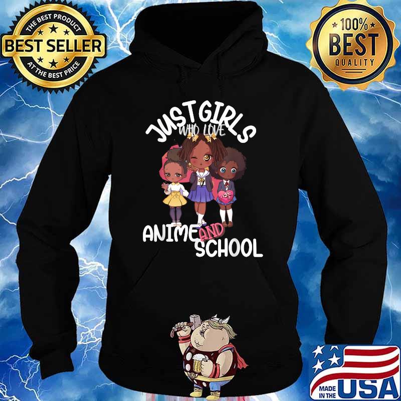 Just Girls Who Love Anime and School Kawaii Back to School T-Shirt Hoodie