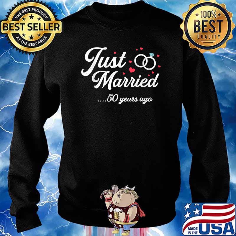 Just Married 50 Years Ago T-Shirt Sweater