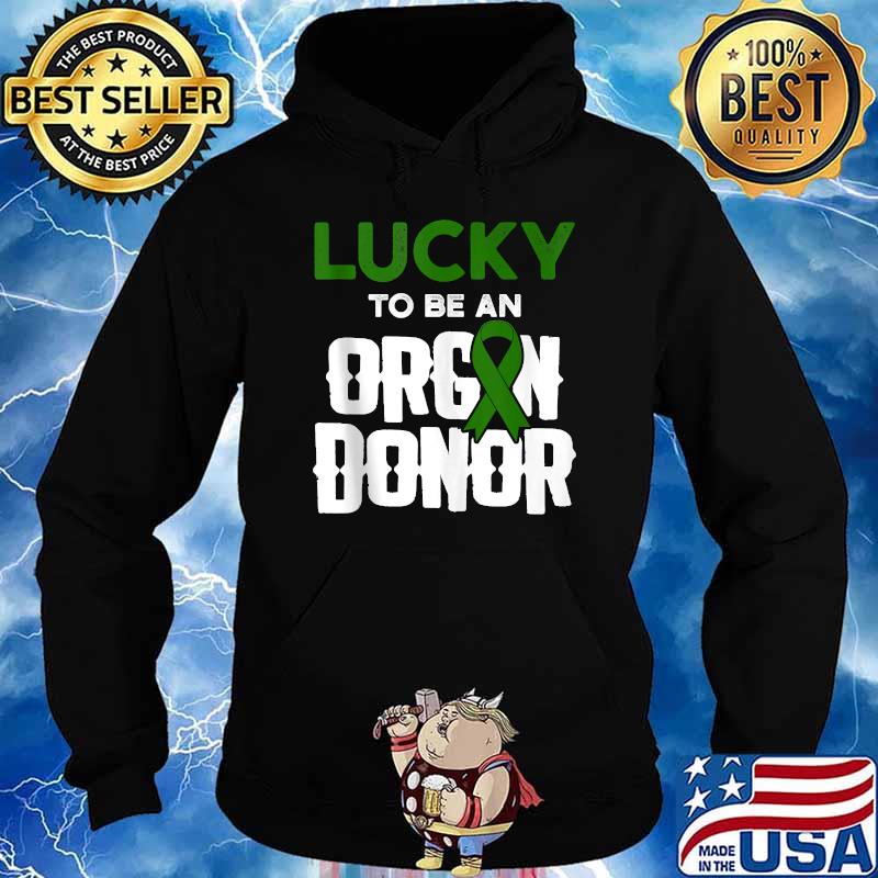 Lucky Organ Donor Transplant y Recovery T-Shirt Hoodie