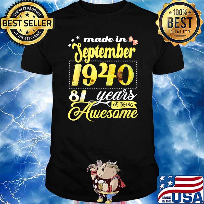 Made in september 1940 81 years of being awesome sunflower T-Shirt