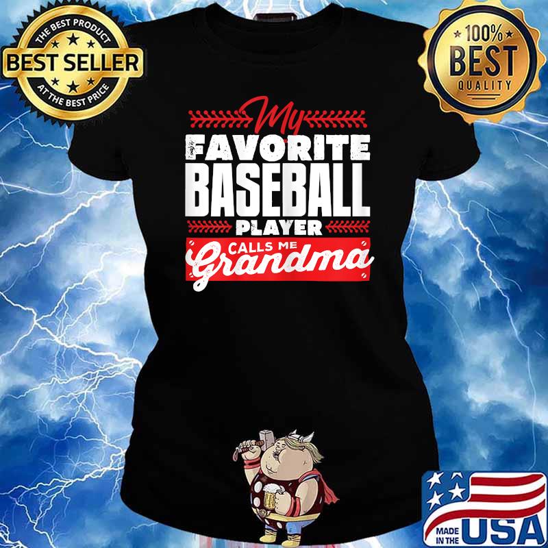 My Favorite Player Calls Me Grandma T-s Ladies tee