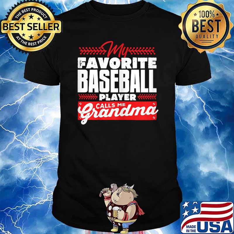 My Favorite Player Calls Me Grandma T-shirt