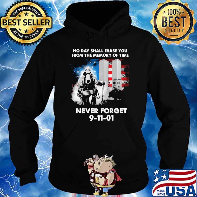 No day shall erase you from the memory of time never forget 9 11 american flag Hoodie