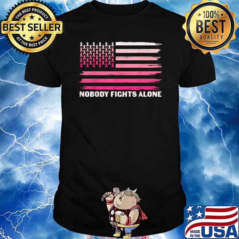 Nobody Fights Alone Breast Cancer USA Flag Pink Ribbon T-Shirt