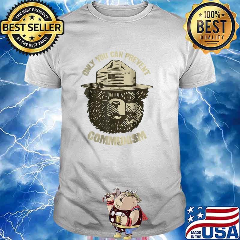 Only You Can Prevent Communism Bear Camping T-Shirt