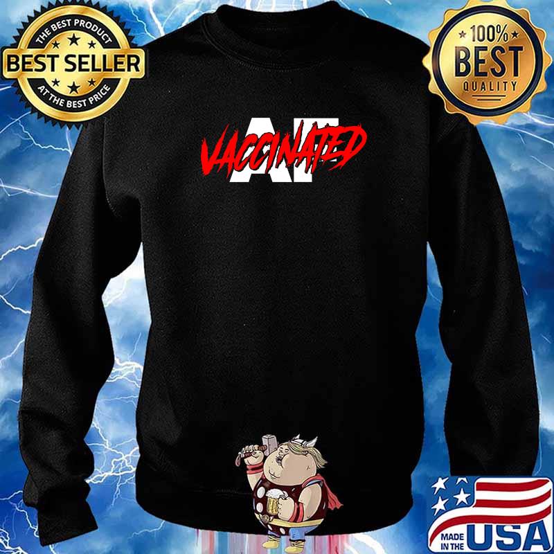 Pro Vaccine Gift Vaccinated AF Vaccination T-Shirt Sweater