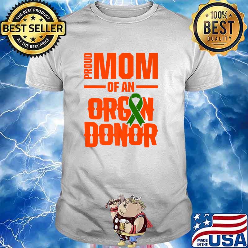 Proud Mom of An Organ Donor Surgery Recovery T-Shirt