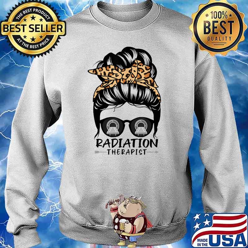 Radiation Therapist Messy Bun Hair Funny Leopard T-Shirt Sweater