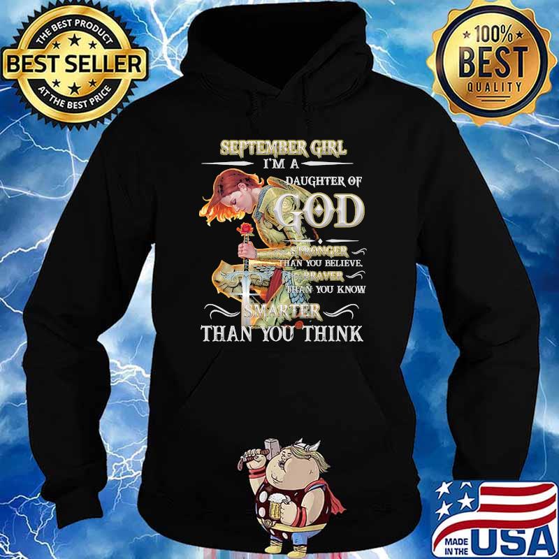 September girl im a daughter of god smarter than you think rose army Hoodie