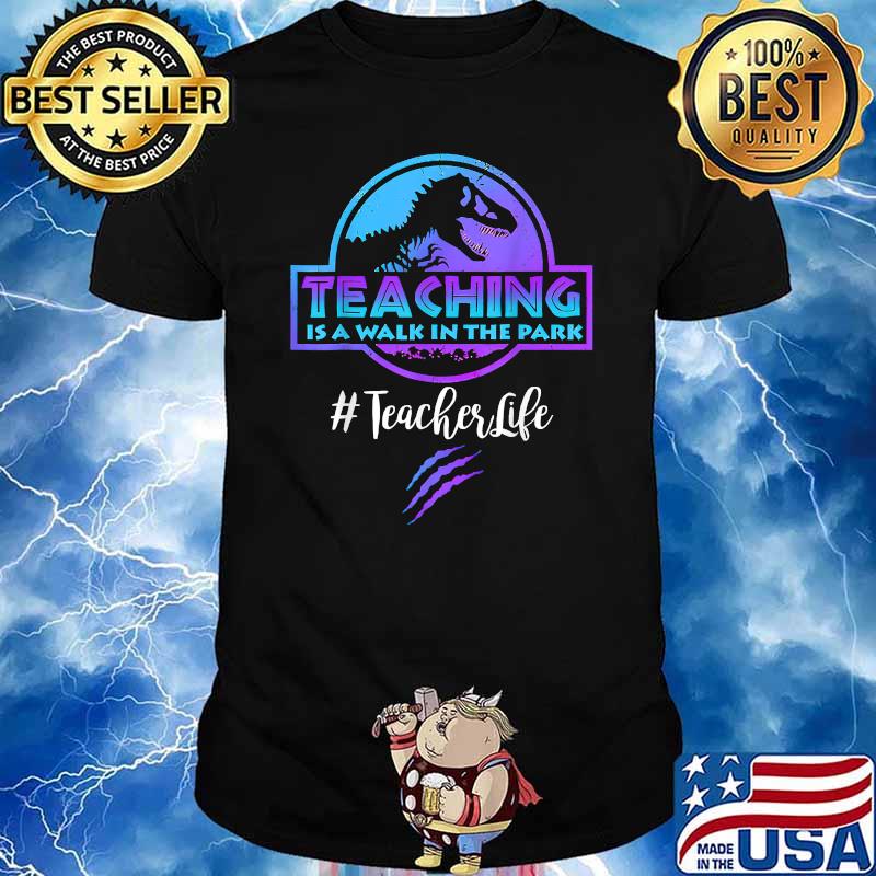 teaching is a walk in the park shirt