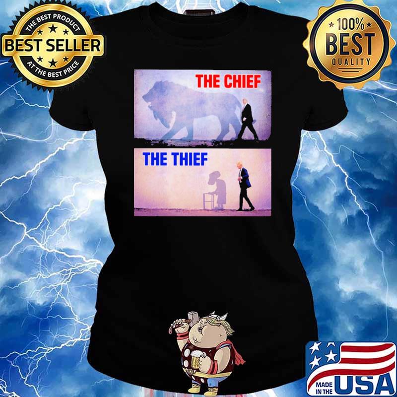 The Chief Lion Trump The Thief Old Man Biden Shirt Ladies tee