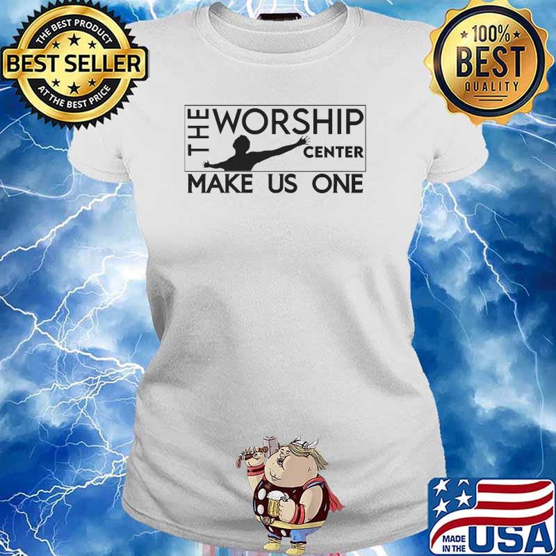 The Worship Center Make Us One T-Shirt Ladies tee