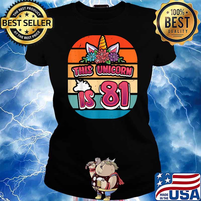 This Unicorn is 81 Eighty-one Years Old Girl 81st Bday T-Shirt Ladies tee