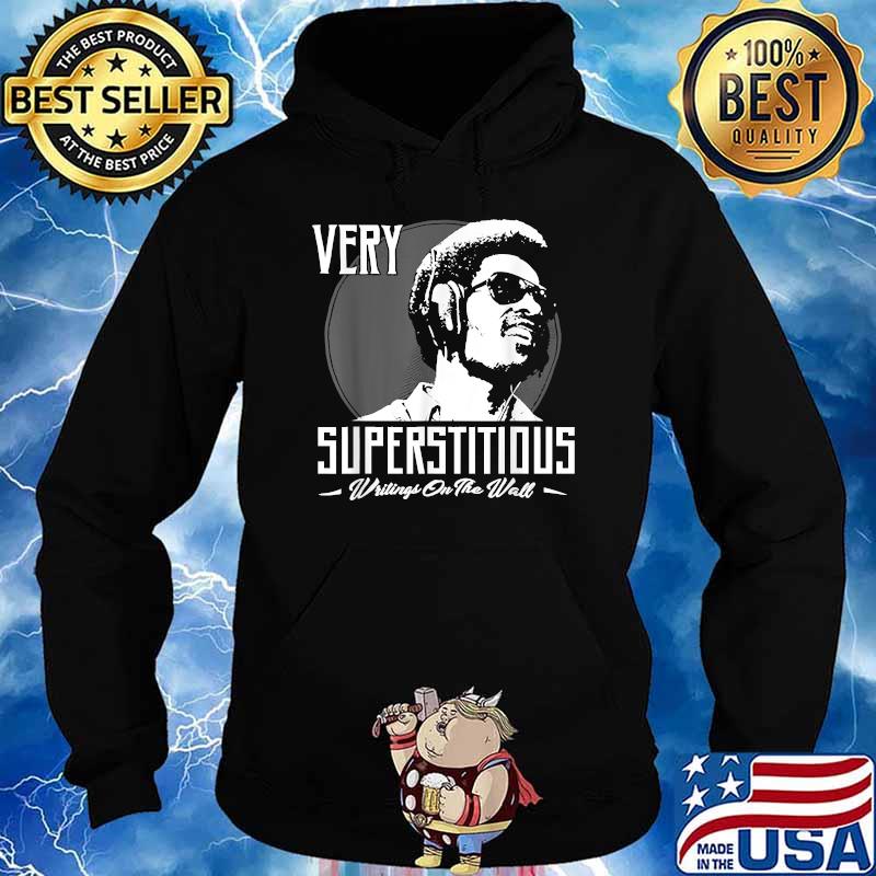 Very Superstitious Writtings On The Wall Music Legends T-Shirt Hoodie
