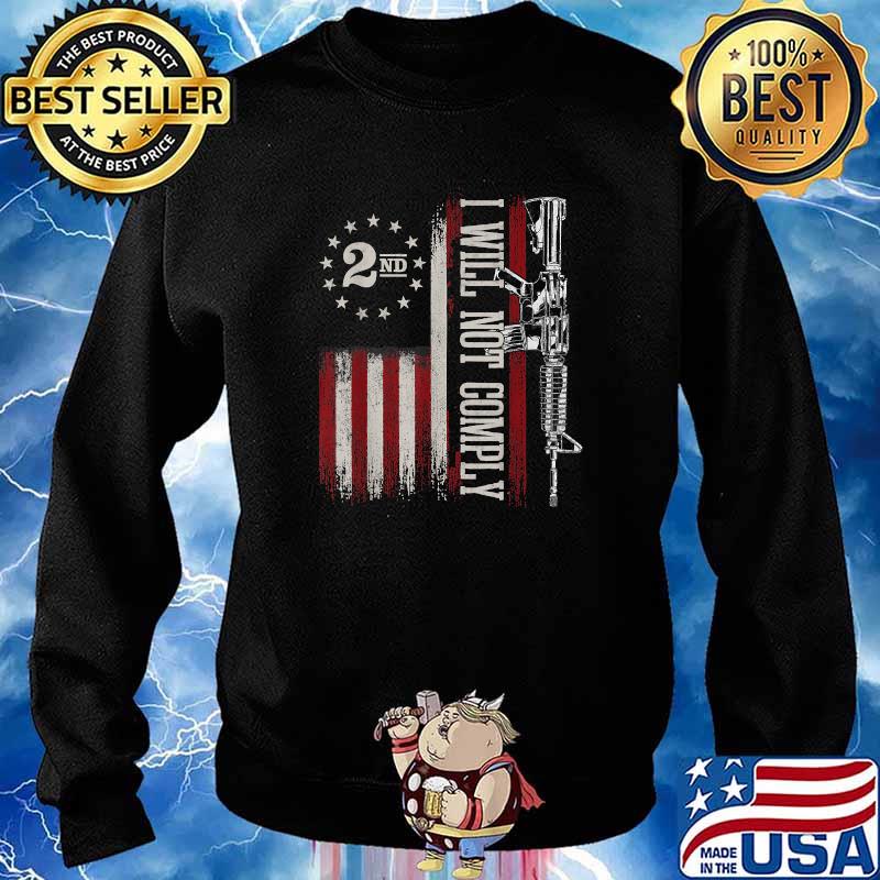2nd I Will Not Comply Gun American Flag T-Shirt Sweater