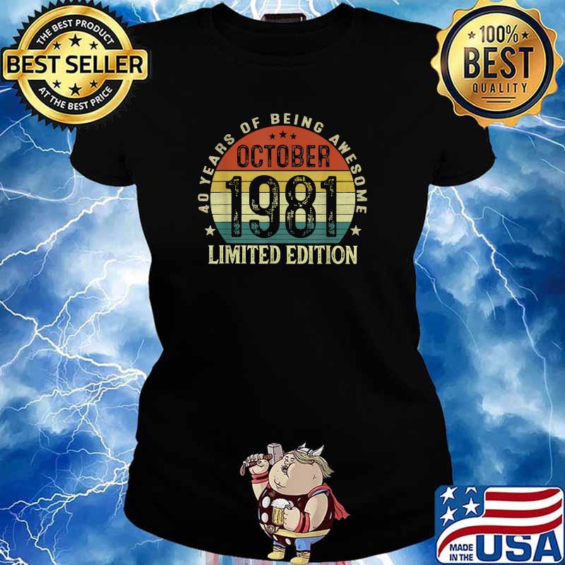 40 Years Of Being Awesome October 1981 Limites Edition Vintage Retro T-Shirt Ladies tee