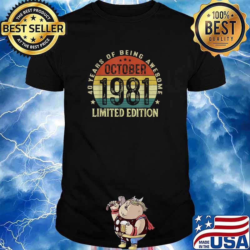 40 Years Of Being Awesome October 1981 Limites Edition Vintage Retro T-Shirt