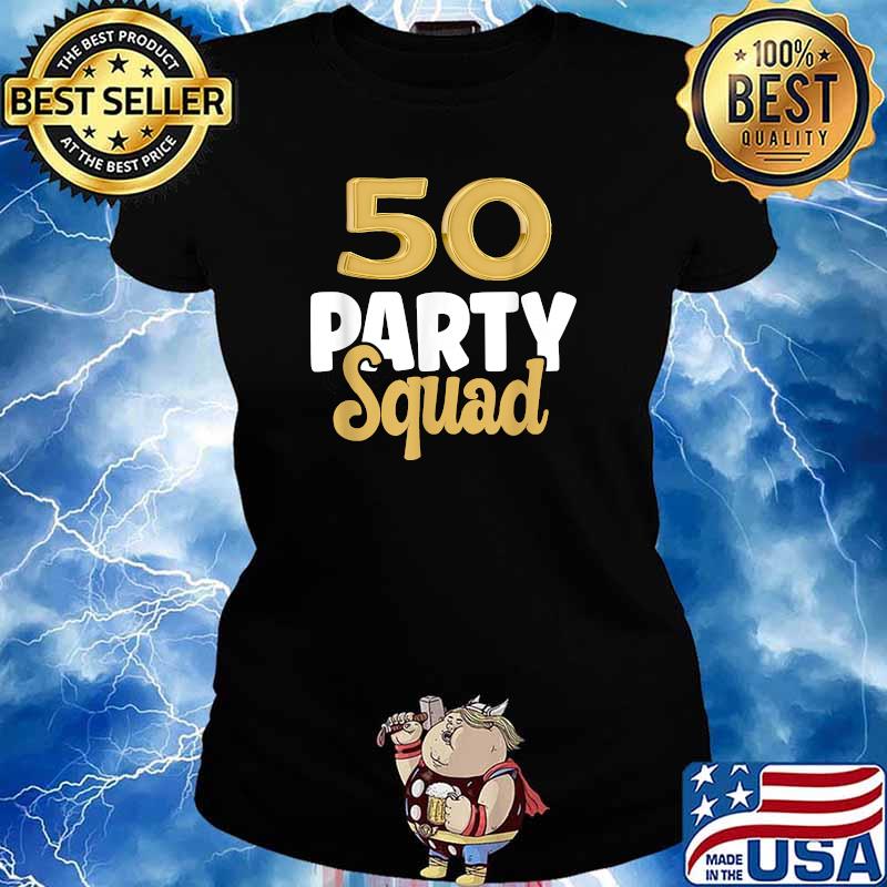 50 Birthday 50 Party Squad 50th Bday Group Birthday T-Shirt Ladies tee