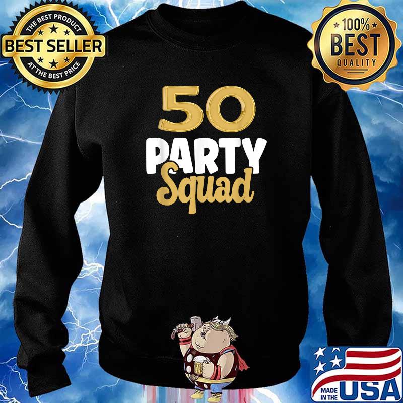50 Birthday 50 Party Squad 50th Bday Group Birthday T-Shirt Sweater