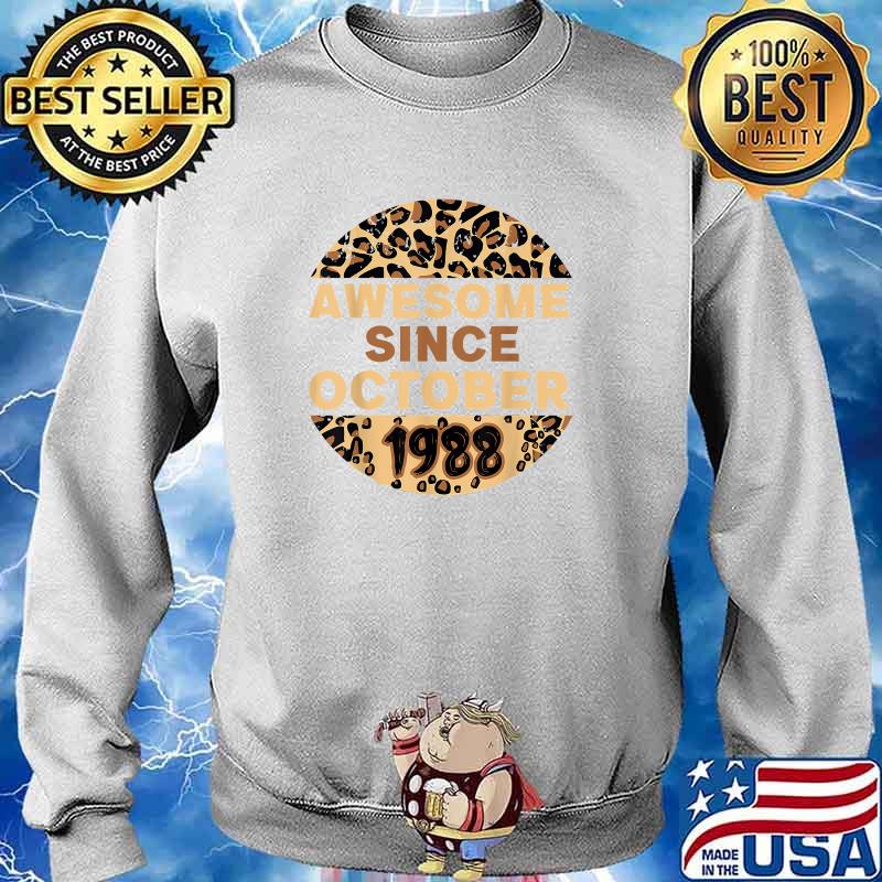 Awesoem since october 1988 Leopard Birthday T-Shirt Sweater