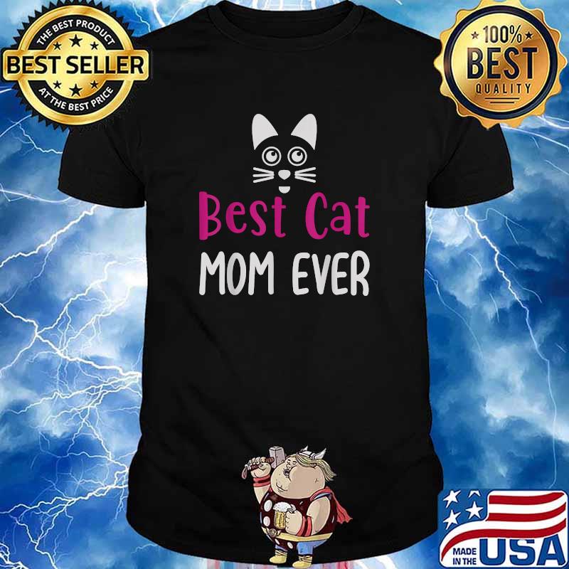 Best Cat Mom Ever T-Shirt