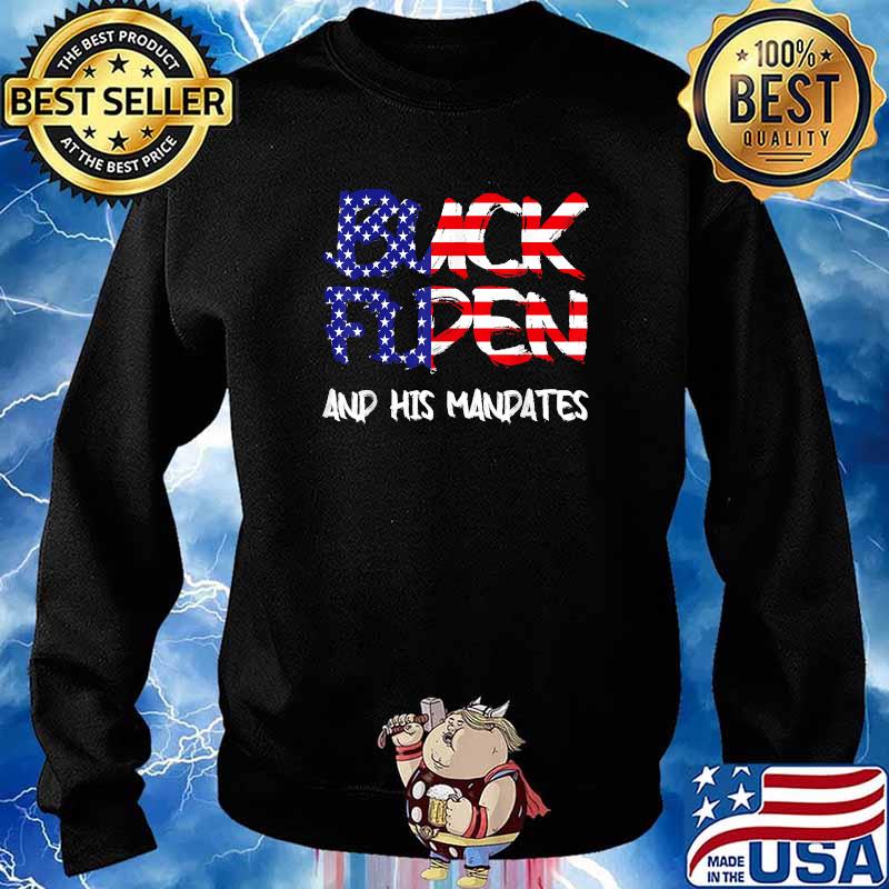 Buck Fiden And His Mandates American Flag T-Shirt Sweater