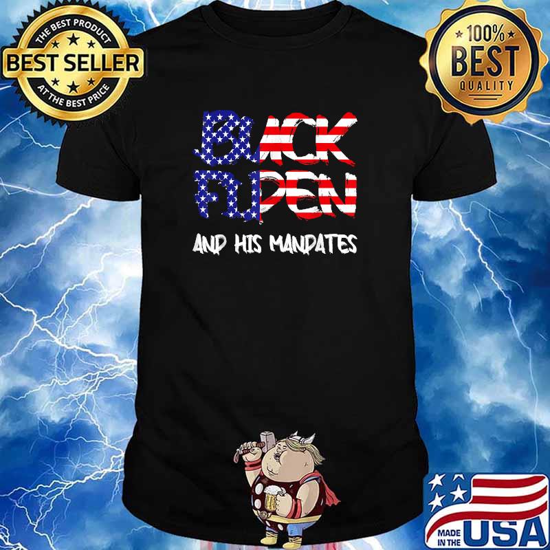 Buck Fiden And His Mandates American Flag T-Shirt