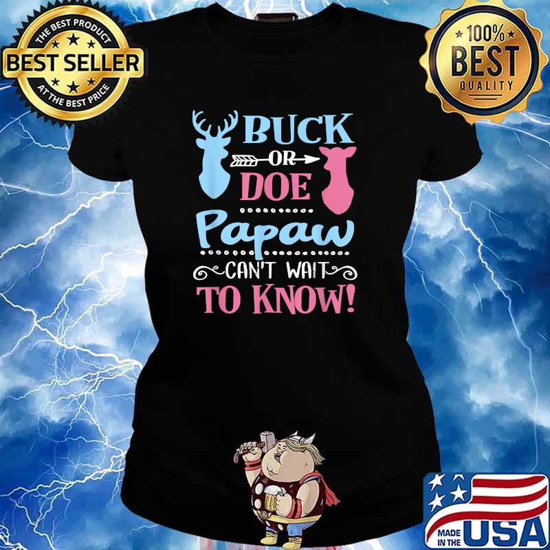 Buck Or Doe Papaw Cant Wait To Know Gender Reveal T-Shirt Ladies tee
