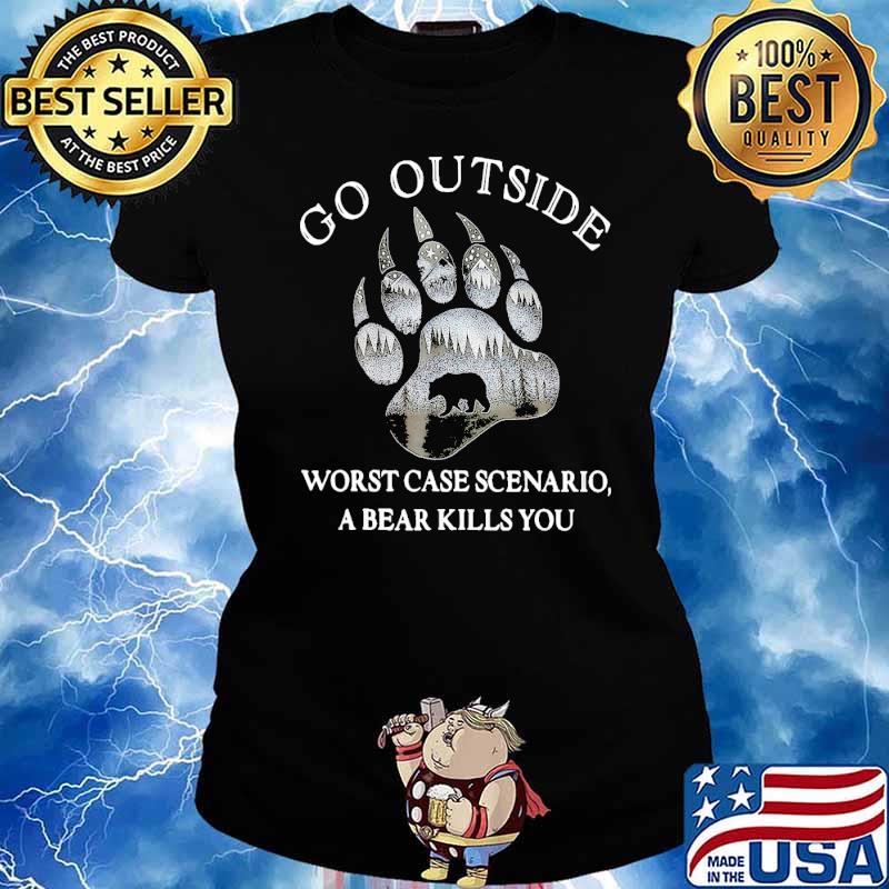 Camping Go Outside Worst Case Scenario A Bear Kills You Shirt Ladies tee