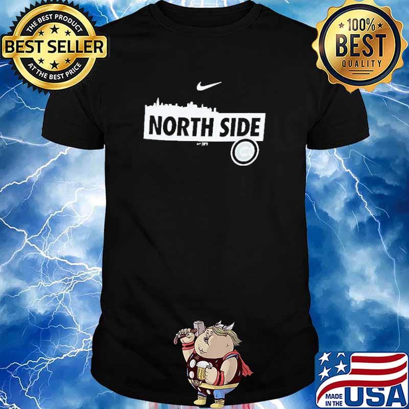 Chicago Cubs Nike North Side shirt, hoodie, sweater, long sleeve and tank  top