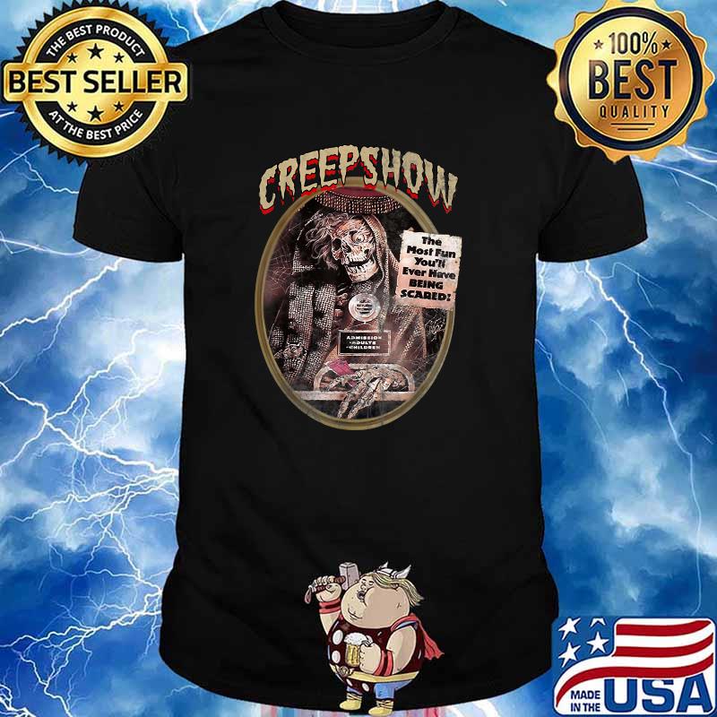 Creepshow The Most Fun You'll Ever Have Being Scare Skull T-Shirt