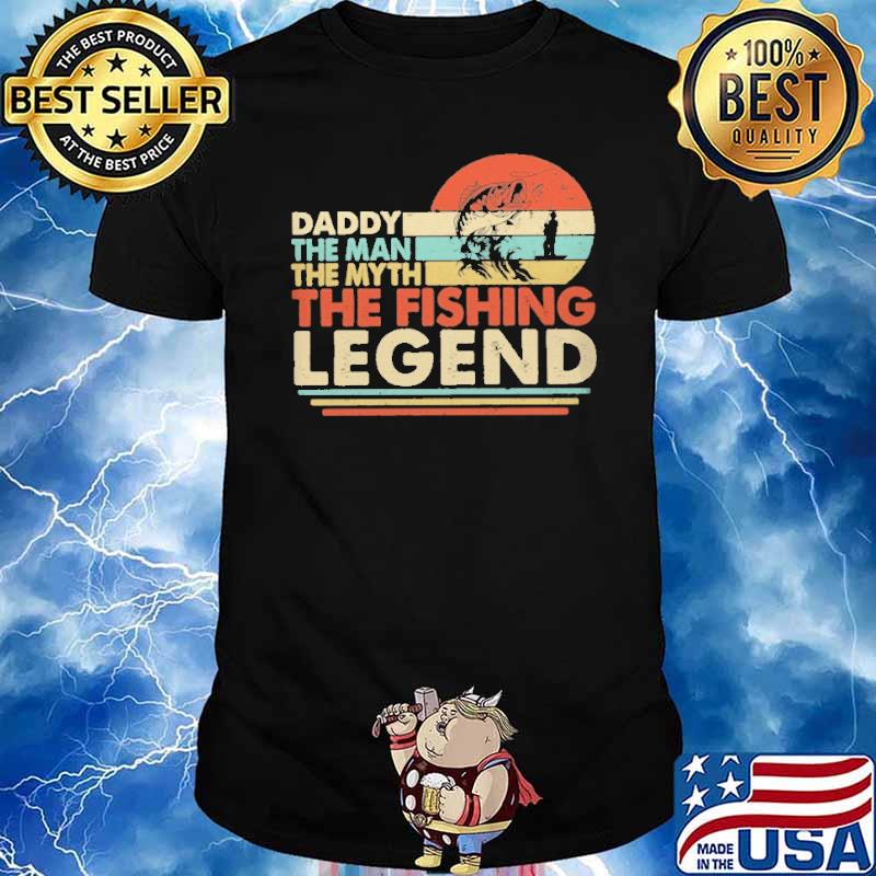 Daddy the man the myth the legend fishing vintage sunset shirt
