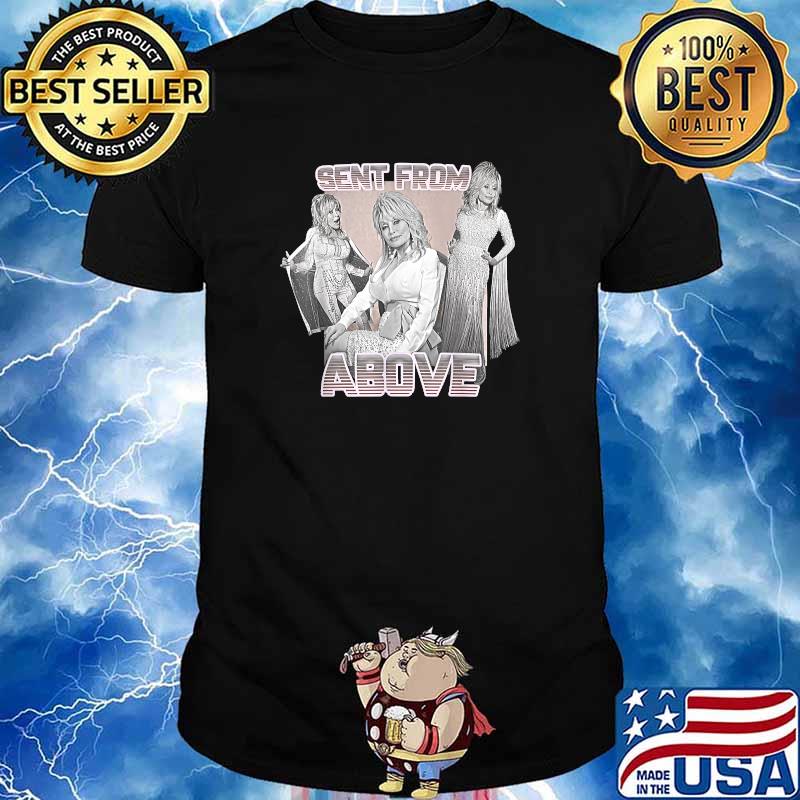 Dolly Parton Sent from Above T-Shirt