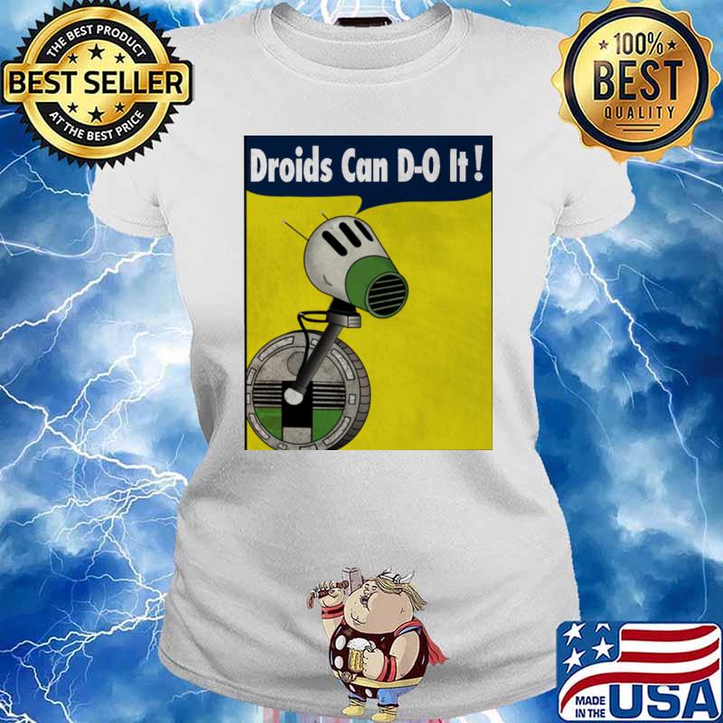 Droids can d-o it s Ladies tee