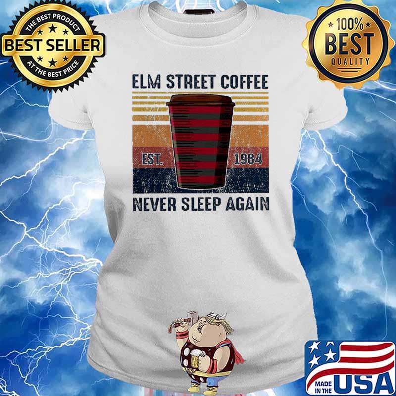 ELM street coffee never sleep again EST 1984 vintage s Ladies tee